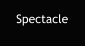 Spectacle